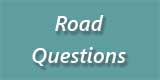 Road Questions